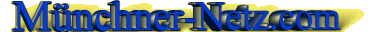 M�nchner-Netz.com Branchen Such Portal f�r M�nchen, und Umgebung, hier wird man gesucht und gefunden